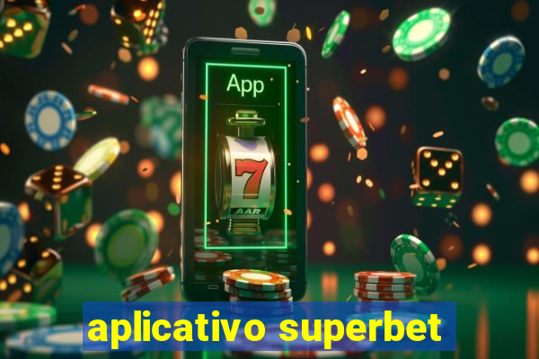 aplicativo superbet